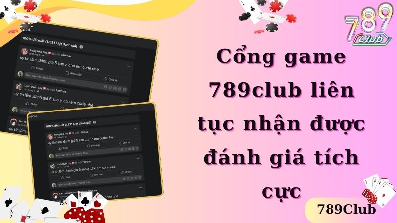 Cổng game 789club liên tục nhận được đánh giá tích cực