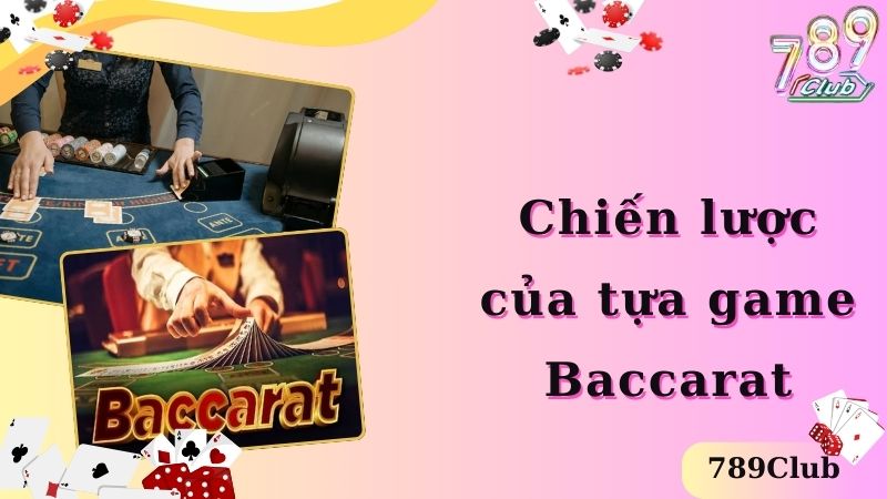 Các chiến lược của tựa game baccarat