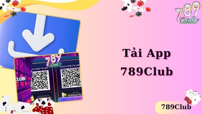 Hướng dẫn người mới tải ứng dụng 789club chi tiết